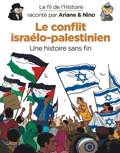 Le fil de l'histoire raconté par ariane & nino - le conflit israélo-palestinien - Image principale