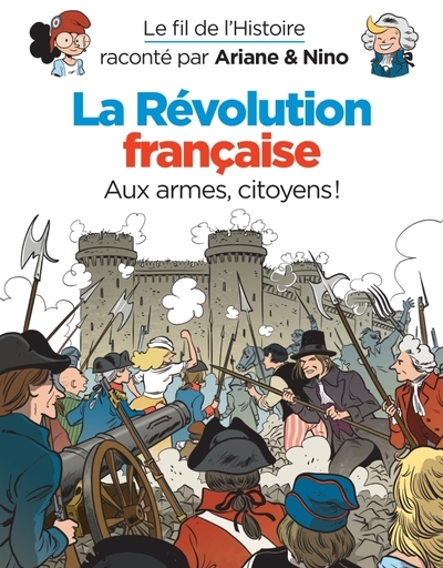 Le fil de l'histoire raconté par ariane & nino - la révolution française - Image principale