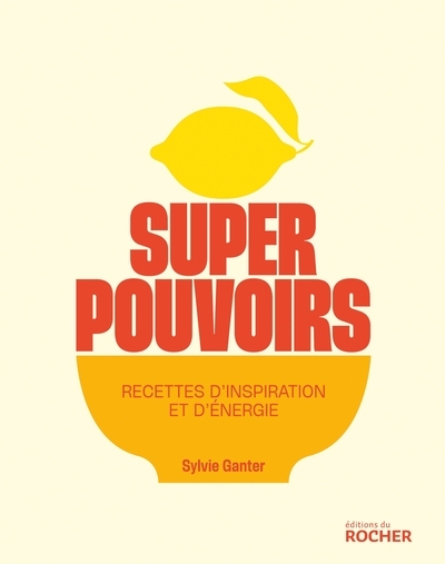 Superpouvoirs, recettes d'inspiration et d'énergie - Image principale