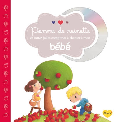 Pomme de reinette et autres jolies comptines a chanter a mon bebe+cd - Image principale