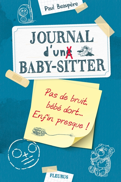 Journal d'un baby-sitter - tome 2 - pas de bruit, bébé dort... enfin presque! - Image principale