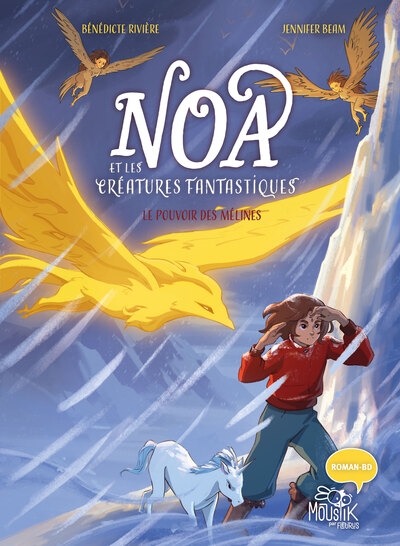 Noa et les créatures fantastiques - le pouvoir des mélines - Image principale
