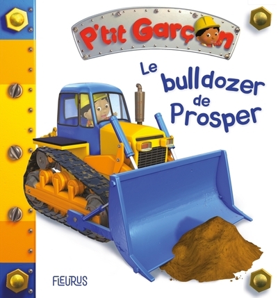 Le bulldozer de prosper (p'tit garçon) - Image principale