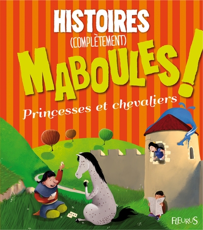 Histoires (completement) maboules ! princesses et chevaliers - Image principale