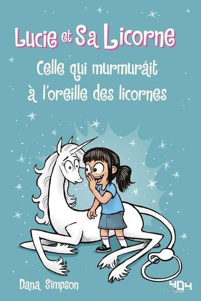 Lucie et sa licorne - celle qui murmurait à l'oreille des licornes - Image principale