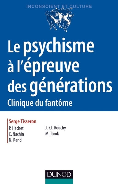 Le psychisme à l'épreuve des générations - 2e ed. - clinique du fantôme - Image principale