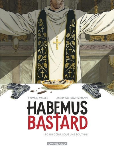 Habemus bastard - tome 2 - un c ur sous une soutane - Image principale