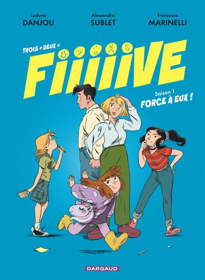 Trois + deux = fiiiiive - tome 1 - force à eux ! - Image principale