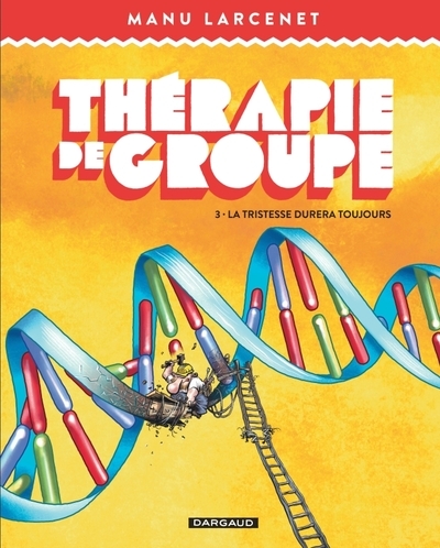 Thérapie de groupe - tome 3 - la tristesse durera toujours - Image principale