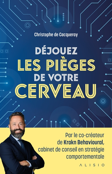 Déjouez les pièges de votre cerveau - Image principale