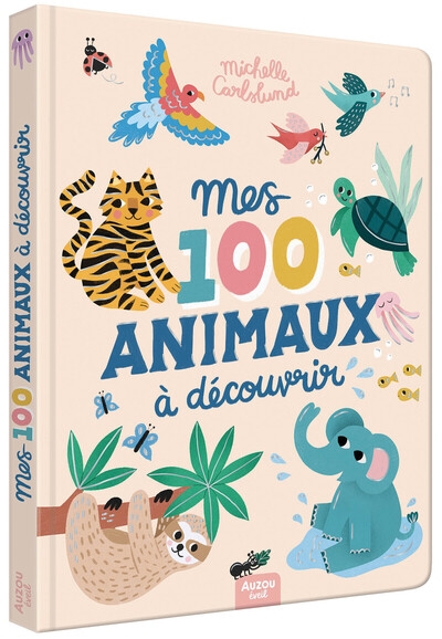 Mes 100 animaux à découvrir by michelle carlslund - Image principale