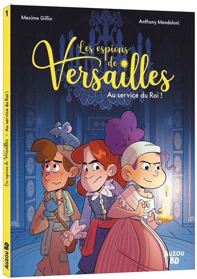 Les espions de versailles - tome 1 au service du roi ! - Image principale
