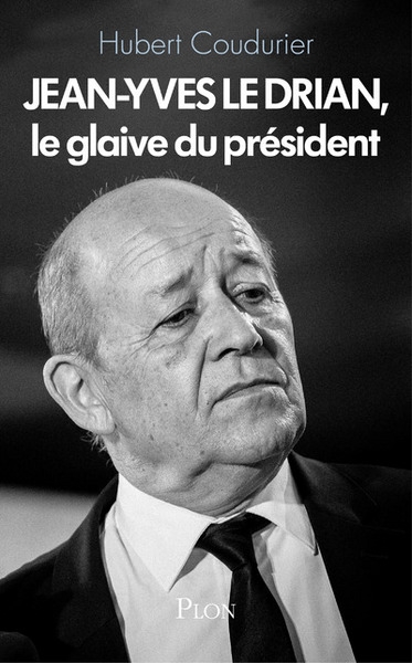 Jean-yves le drian, le glaive du président - Image principale