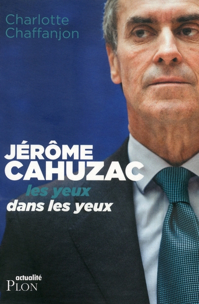 Jérôme cahuzac, les yeux dans les yeux - Image principale