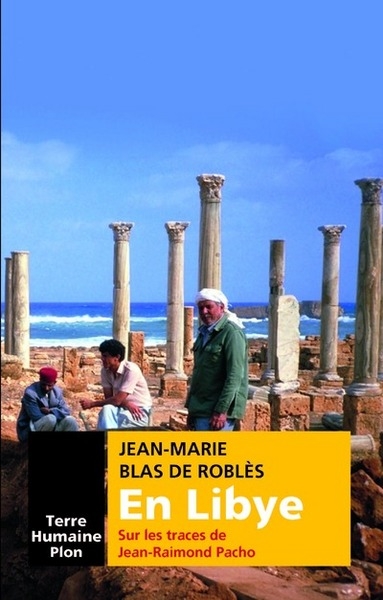 En libye - sur les traces de jean-raimond pacho - Image principale