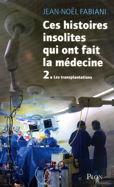 Ces histoires insolites qui ont fait la médecine - tome ii - Image principale
