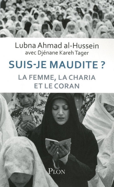 Suis-je maudite ? la femme, la charia et le coran - Image principale