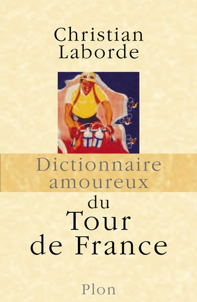Dictionnaire amoureux du tour de france - Image principale