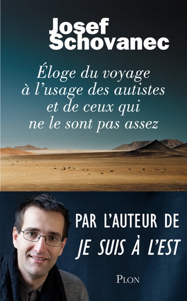 Eloge du voyage à l'usage des autistes et de ceux qui ne le sont pas - Image principale