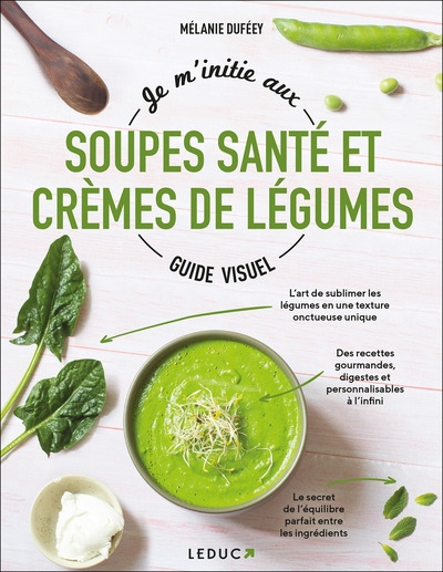 Je m'initie aux soupes santé et crèmes de légumes - guide visuel - Image principale