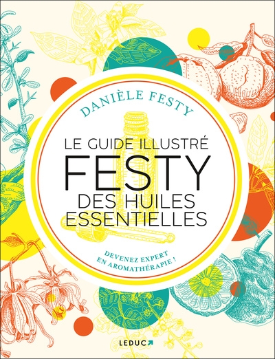 Le guide illustré festy des huiles essentielles - Image principale