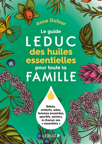 Le guide leduc des huiles essentielles pour toute la famille - Image principale