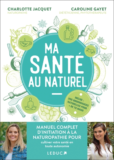Ma santé au naturel : manuel complet d’initiation à la naturopathie pour cultiver votre santé en toute autonomie - Image principale