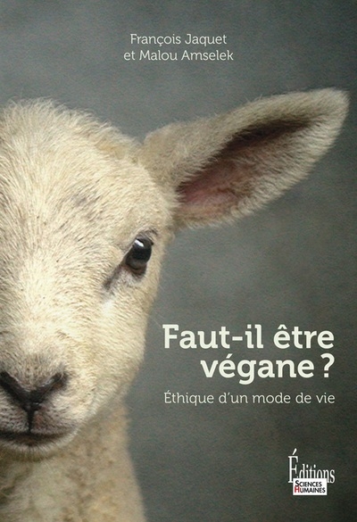 Faut-il être vegane ? - ethique d'un mode de vie - Image principale