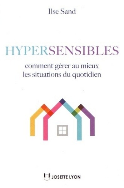 Hypersensibles, comment gérer au mieux les situations du quotidien - Image principale