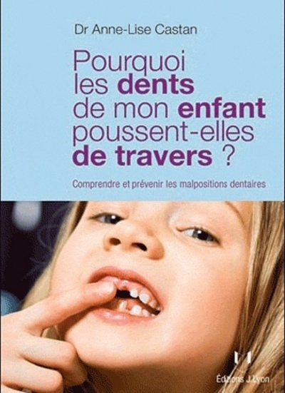 Pourquoi les dents de mon enfant poussent-elles de travers ? - comprendre et prévenir les malpositio - Image principale