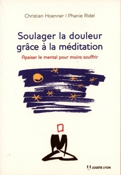 Soulager la douleur grâce à la méditation - apaiser le mental pour moins souffrir - Image principale