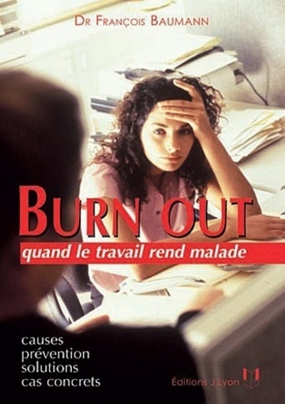 Burn out quand le travail rend malade - causes, prévention, solutions, cas concrets - Image principale