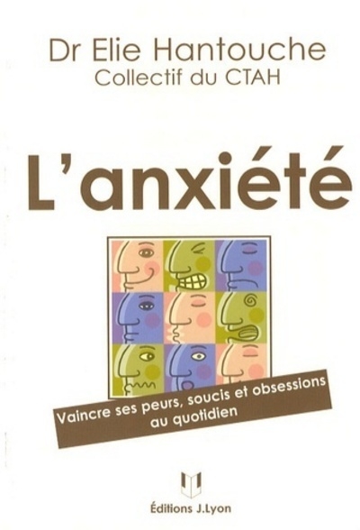L'anxiété - vaincre ses peurs, soucis et obsessions au quotidien - Image principale