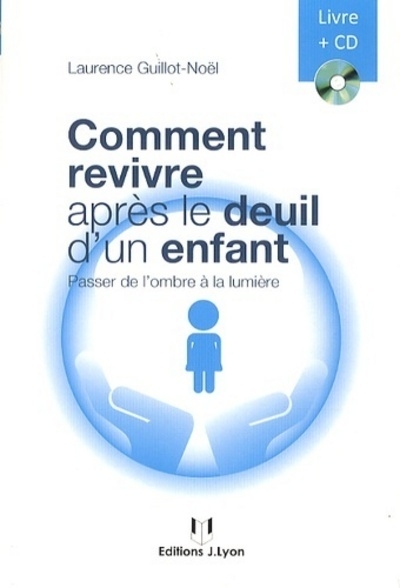 Comment revivre après le deuil d'un enfant - Image principale