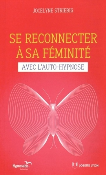 Se reconnecter à sa féminité avec l'auto-hypnos e - Image principale