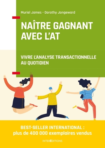 Naître gagnant avec l'at - 2e éd. - vivre l'analyse transactionnelle au quotidien - Image principale