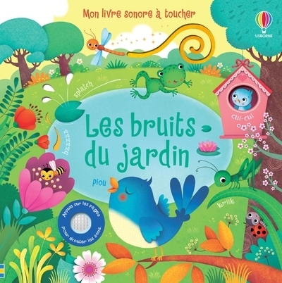 Les bruits du jardin - mon livre sonore à toucher - dès 1 an - Image principale