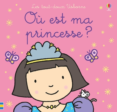 Où est ma princesse ? - les tout-doux usborne - Image principale