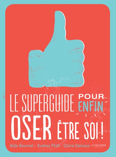 Le superguide pour enfin oser être soi - Image principale