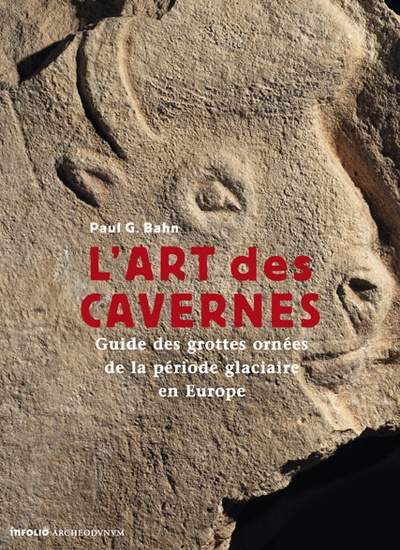 L'art des cavernes. guide des grottes ornées de la période glaciaire en europe - Image principale