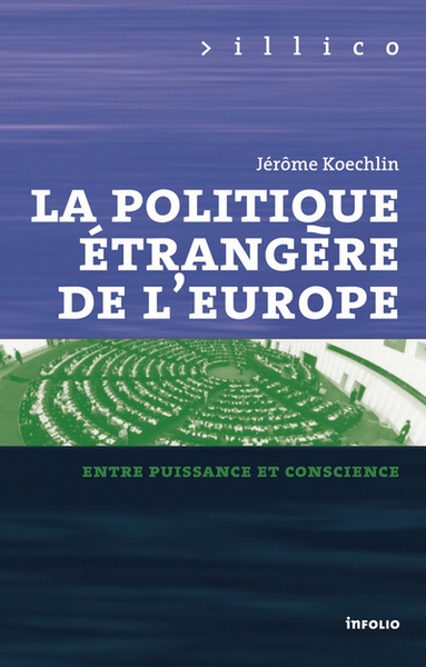 La politique étrangère de l'europe. entre puissance et conscience - Image principale