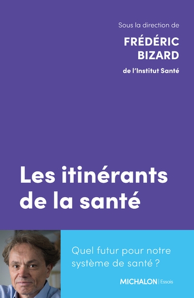 Les itinérants de la santé - quel futur pour notre système de santé ? - Image principale