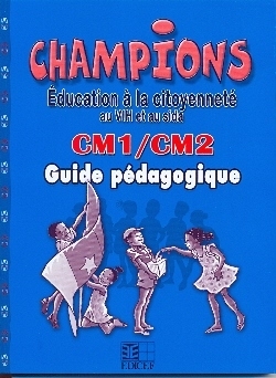 Champions education a la citoyennete au vih et au sida cm1/cm2 guide pedago - Image principale