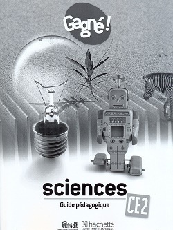 Gagné ! sciences ce2 environnement hygiène et santé tic guide pédagogique - Image principale
