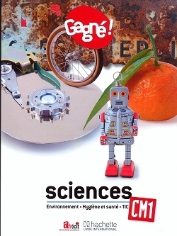 Gagné ! sciences cm1 : environnement, hygiène et santé, tic le - Image principale