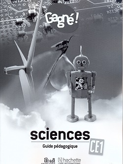 Gagné ! sciences ce1: environnement, hygiène et santé, tic guide pédagogique - Image principale