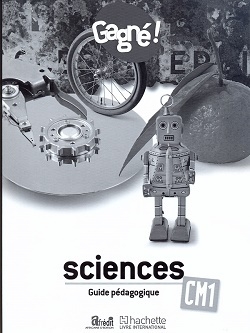 Gagné ! sciences cm1 : environnement, hygiène et santé, tic guide pédagogique - Image principale