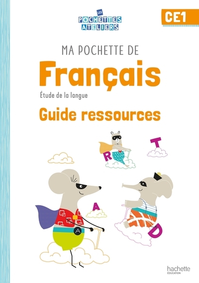 Ma pochette de français ce1 - les pochettes ateliers - guide ressources - ed. 2021 - Image principale