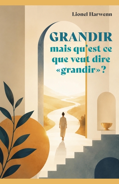 Grandir mais qu'est ce que veut dire « grandir » ? - Image principale