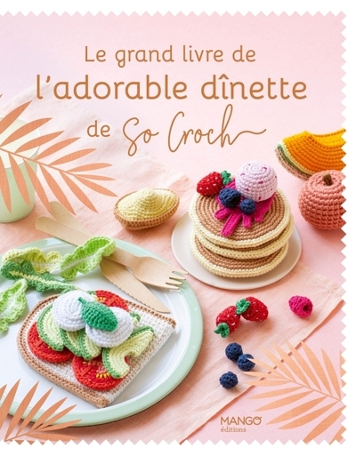 Le grand livre de l'adorable dînette de so croch' - Image principale